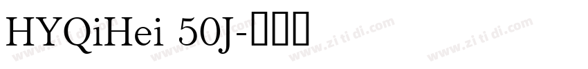 HYQiHei 50J字体转换